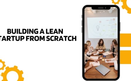 How to Build a Lean Startup: A Step-by-Step Guide