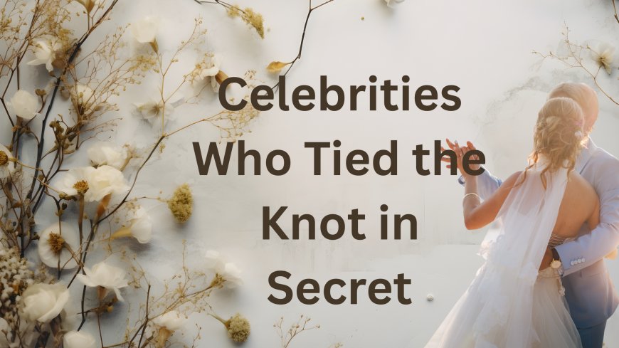 Secret Celebrity Weddings That Shocked Everyone in 2025